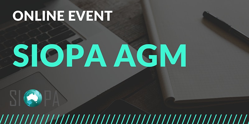 ONLINE EVENT: SIOPA ANNUAL GENERAL MEETING (MEMBERS ONLY)